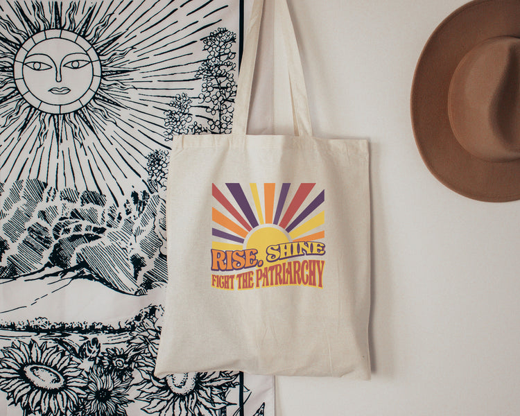 Rise, Shine, Fight the Patriarchy Tote Bag