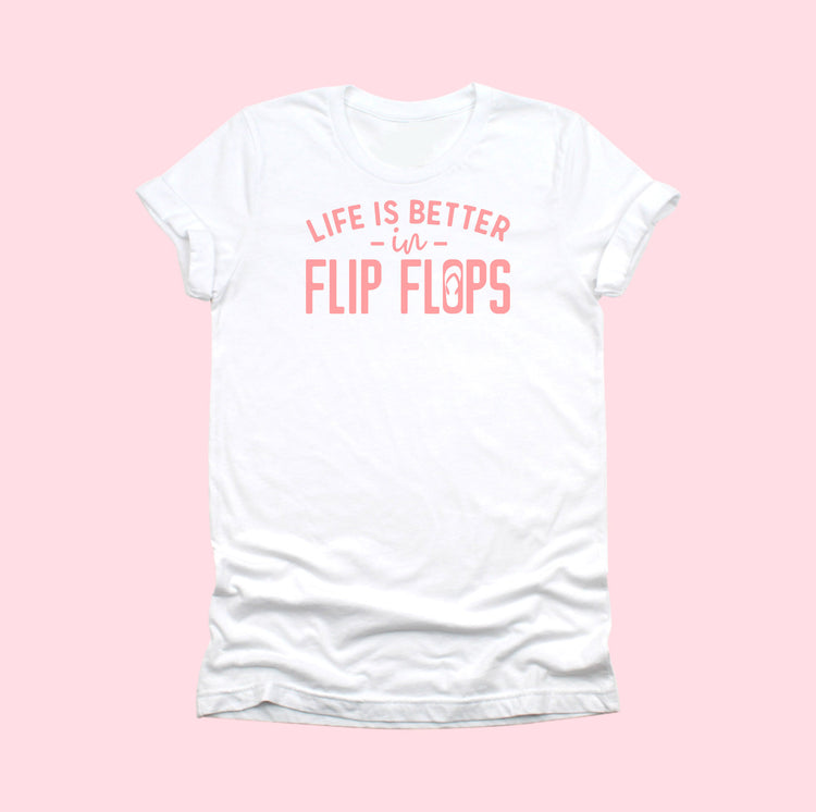 Life is better in Flip Flops