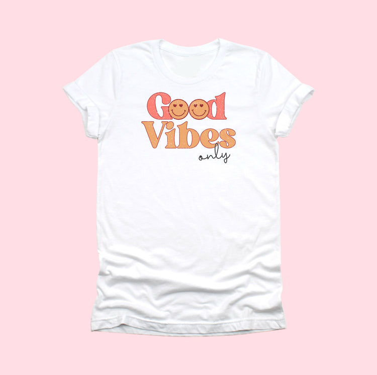 Good Vibes Only