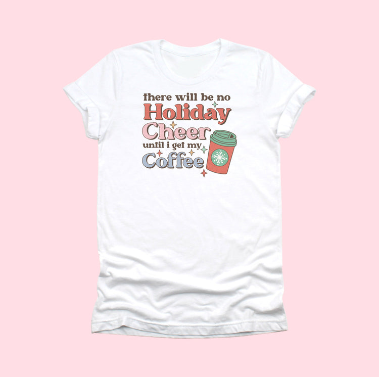 No Cheer till Coffee