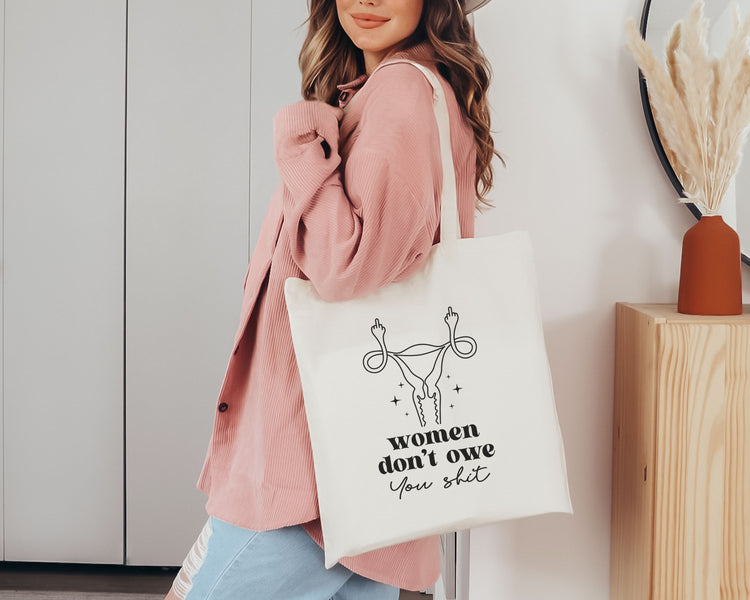 Women Don't Owe You v2 Tote Bag
