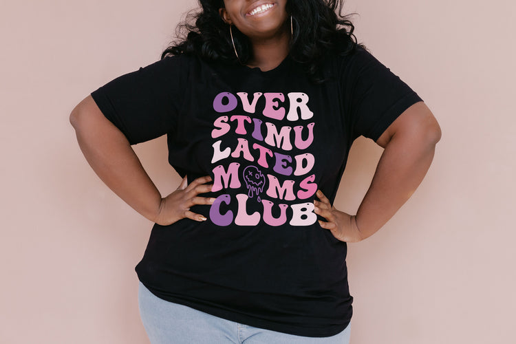 Overstimulated Mom's Club- Color