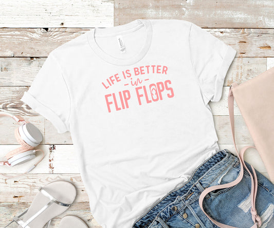 Life is better in Flip Flops