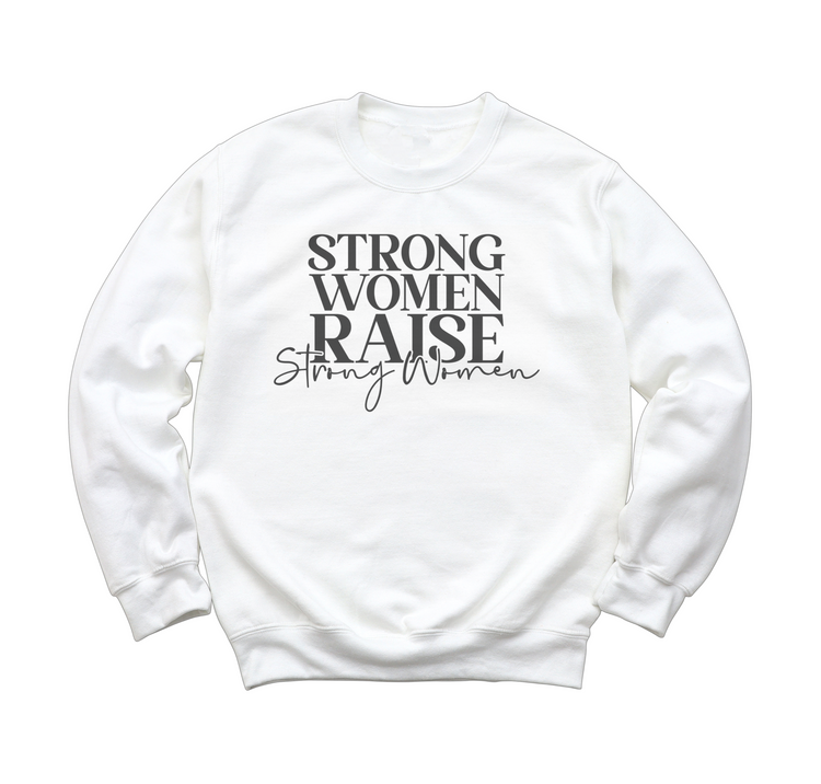 Strong Women Raise Strong Women