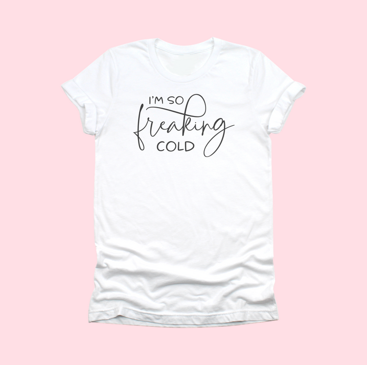 I'm So Freaking Cold