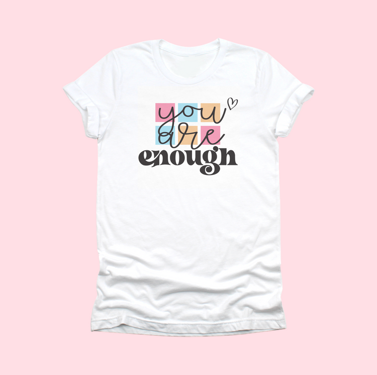 You Are Enough