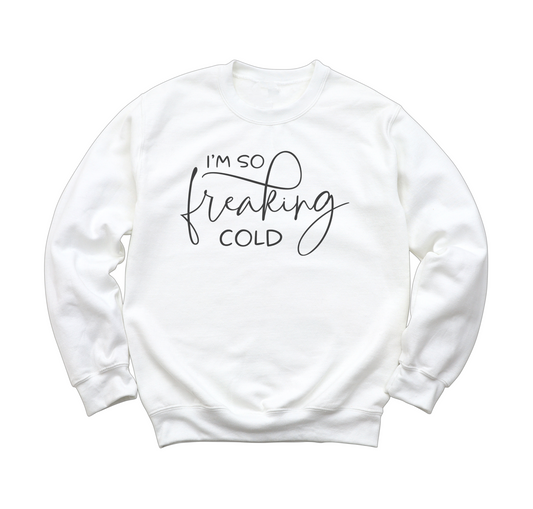 I'm So Freaking Cold
