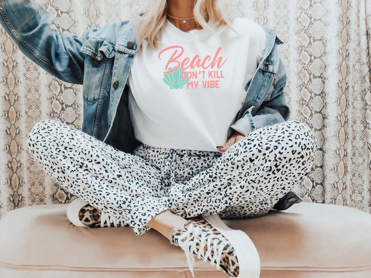 Beach don't kill my vibe