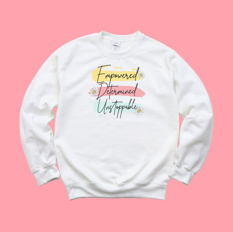 Empowered, Determined, Unstoppable