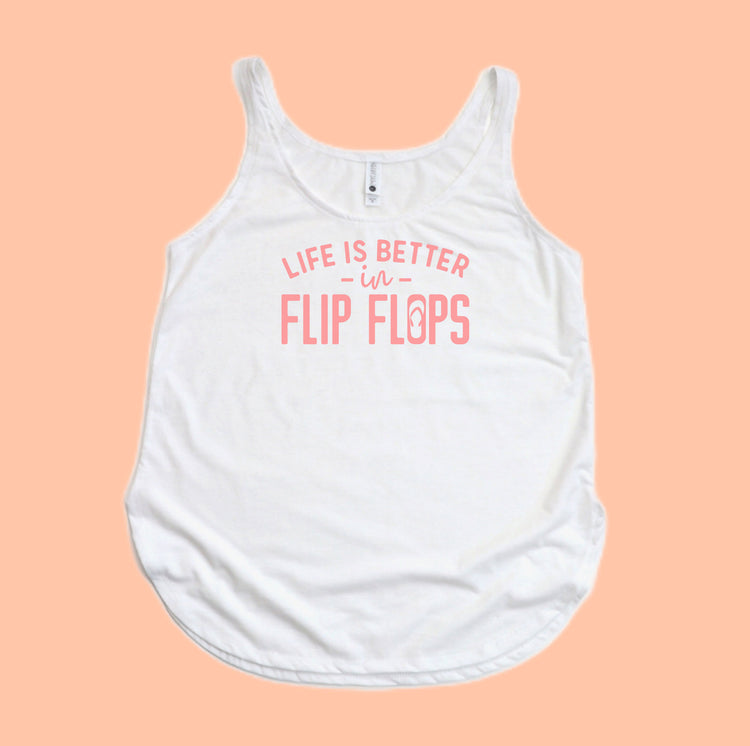 Life is better in Flip Flops