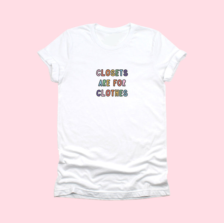 Closets are for clothes