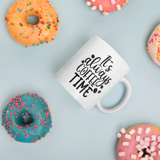 It’s always Coffee Time Mug